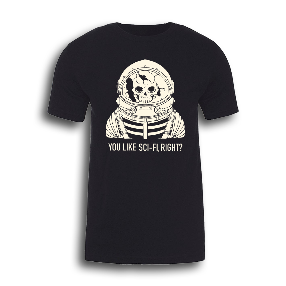 Acceptable Losses | You Like Sci-Fi, Right? - Tee